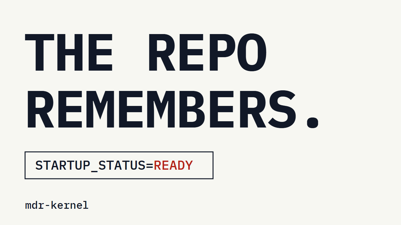 Launch video thumbnail — THE REPO REMEMBERS. STARTUP_STATUS=READY. mdr-kernel